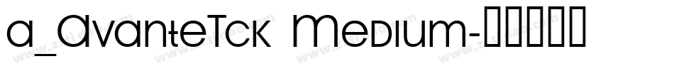 a_AvanteTck Medium字体转换